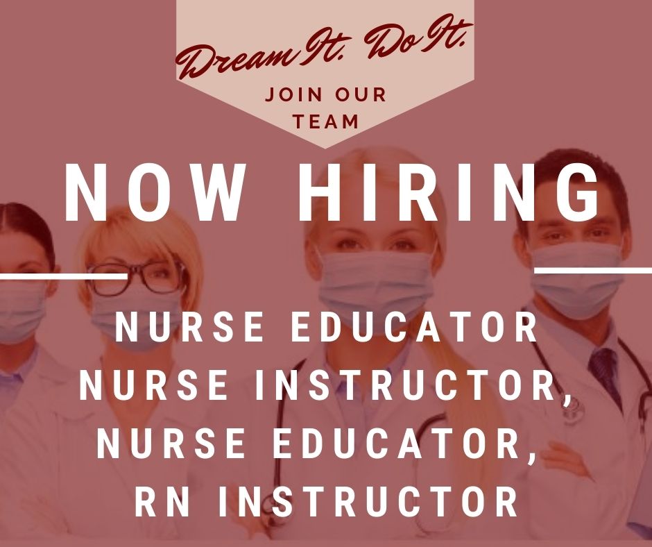 Hiring Nurse Educator (Nurse Instructor, Nurse Educator, RN Instructor)